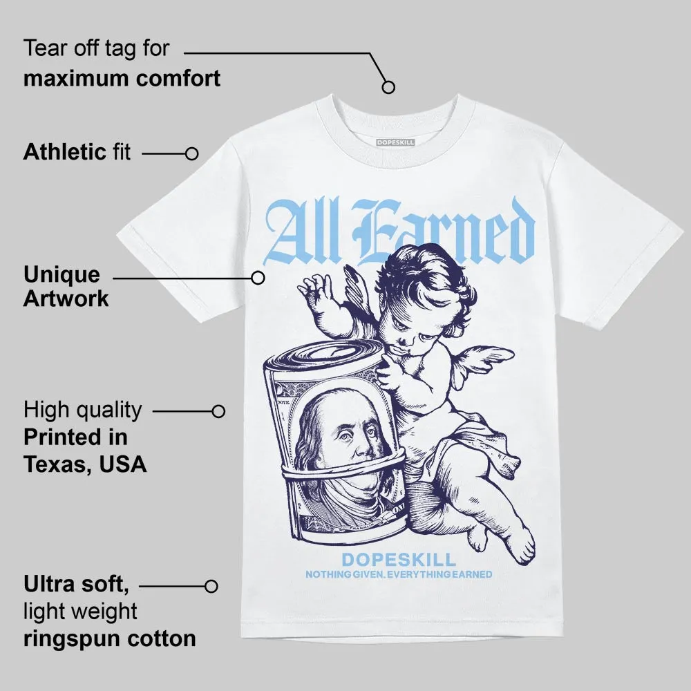 University Blue Collection DopeSkill T-Shirt All Earned Graphic sold by DopeSkill product image thumbnail 5