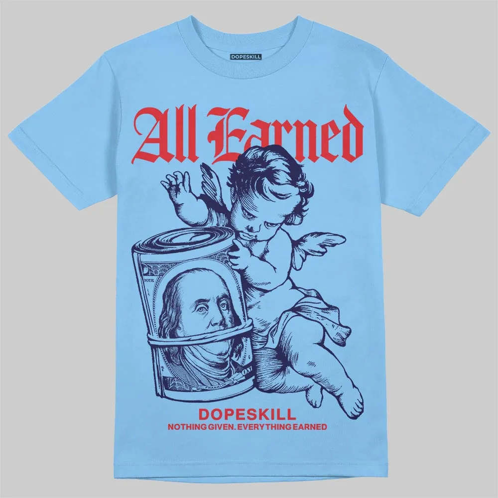 University Blue Collection DopeSkill T-Shirt All Earned Graphic sold by DopeSkill product image thumbnail 3