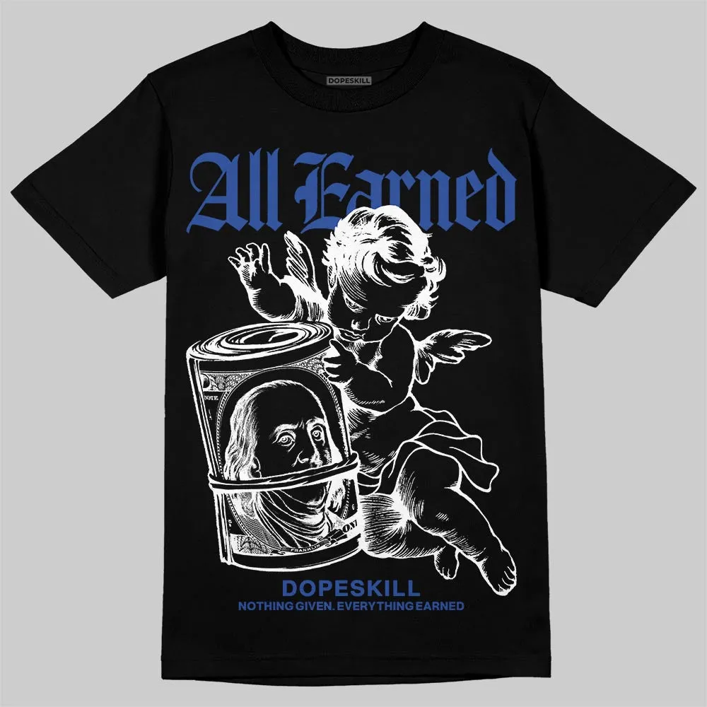 Royal Blue Collection DopeSkill T-Shirt All Earned Graphic sold by DopeSkill product image thumbnail 2