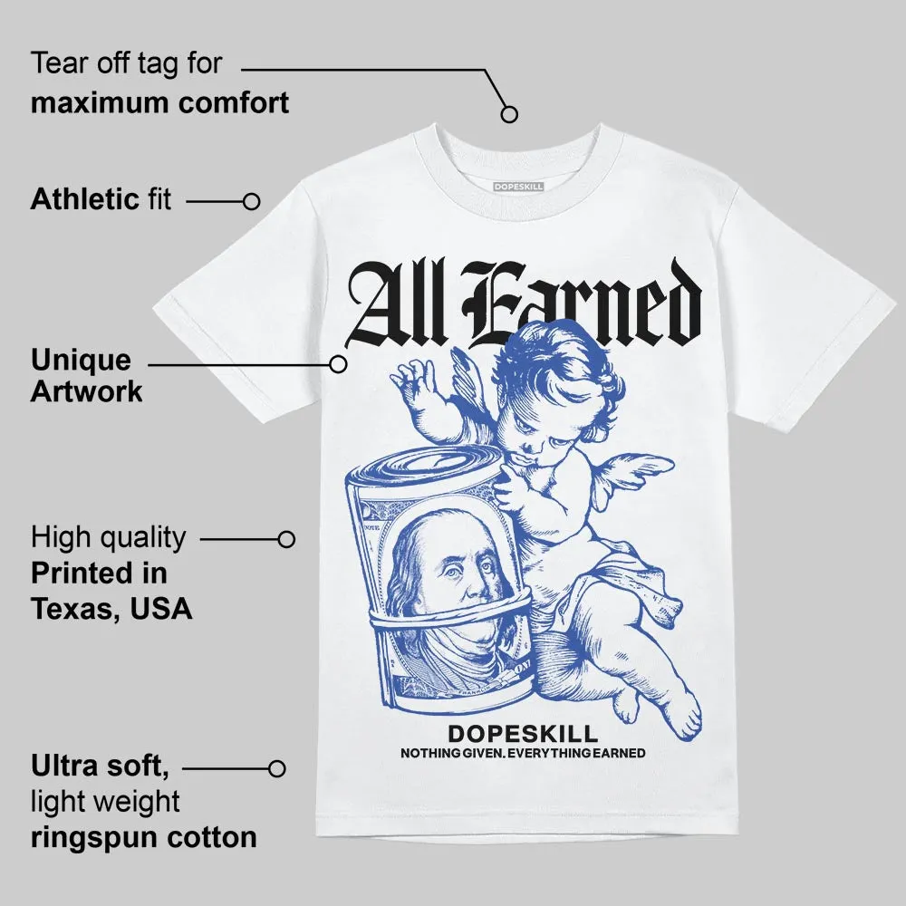 Royal Blue Collection DopeSkill T-Shirt All Earned Graphic sold by DopeSkill product image thumbnail 4