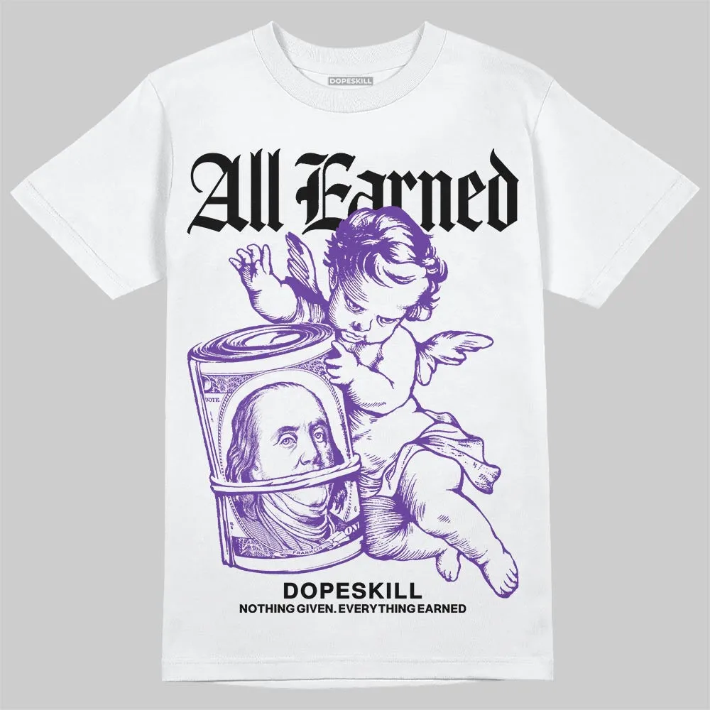 PURPLE Collection DopeSkill T-Shirt All Earned Graphic sold by DopeSkill