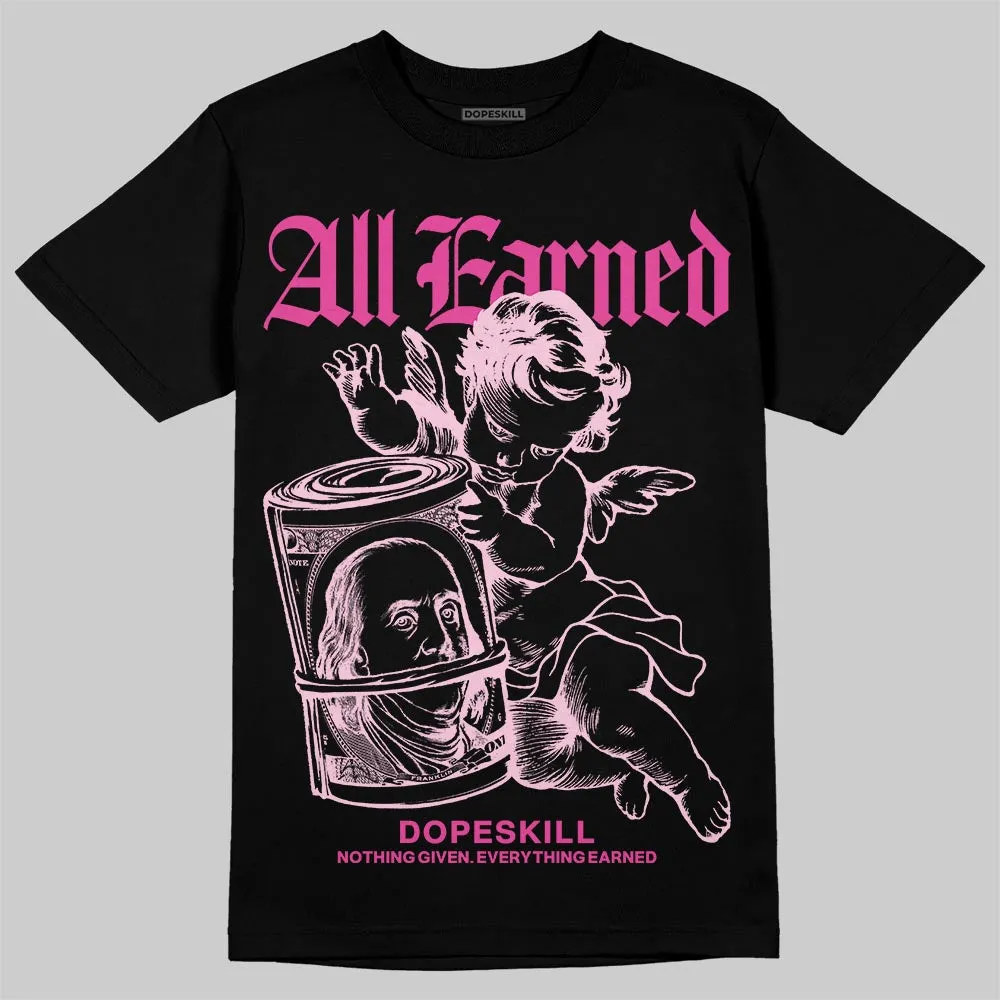 Pink Collection DopeSkill T-Shirt All Earned Graphic sold by DopeSkill product image thumbnail 2