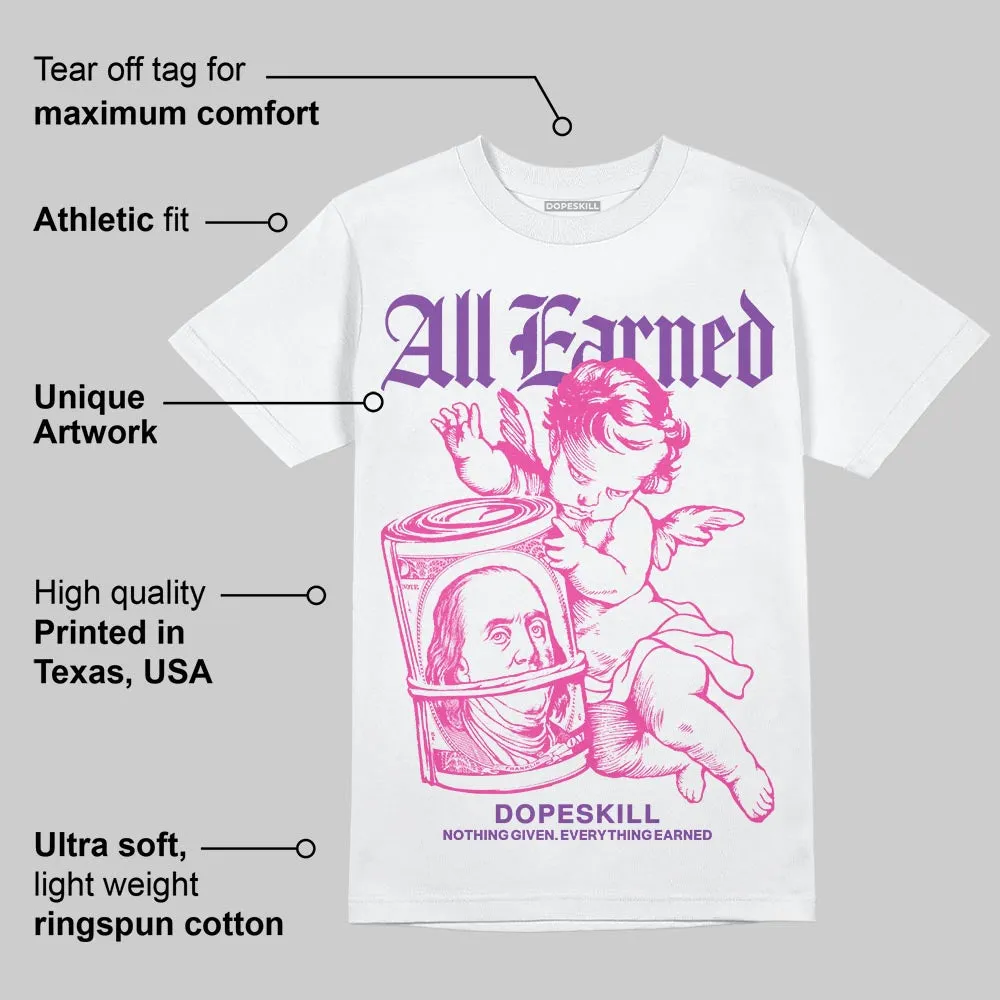 Pink Collection DopeSkill T-Shirt All Earned Graphic sold by DopeSkill product image thumbnail 4