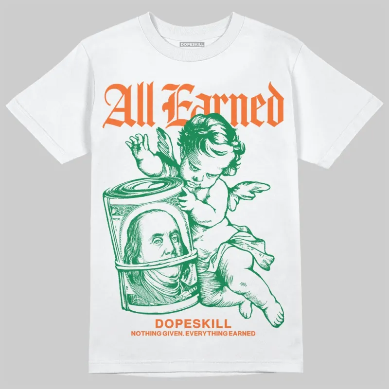 Green Collection DopeSkill T-Shirt All Earned Graphic sold by DopeSkill