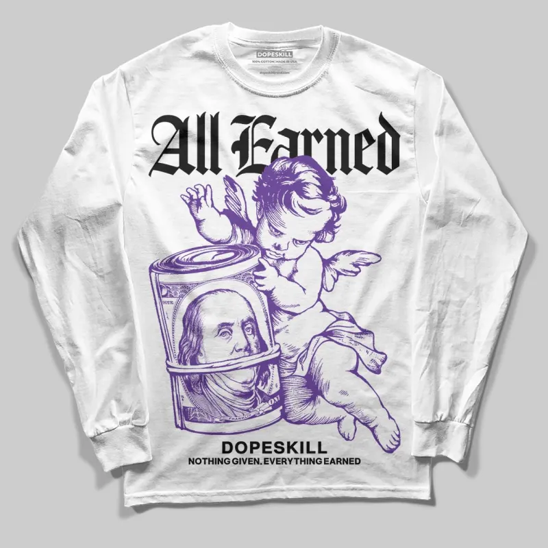 PURPLE Collection DopeSkill Long Sleeve T-Shirt All Earned Graphic sold by DopeSkill
