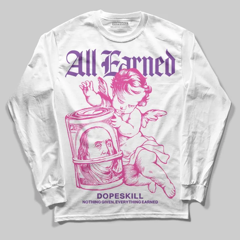 Pink Collection DopeSkill Long Sleeve T-Shirt All Earned Graphic sold by DopeSkill