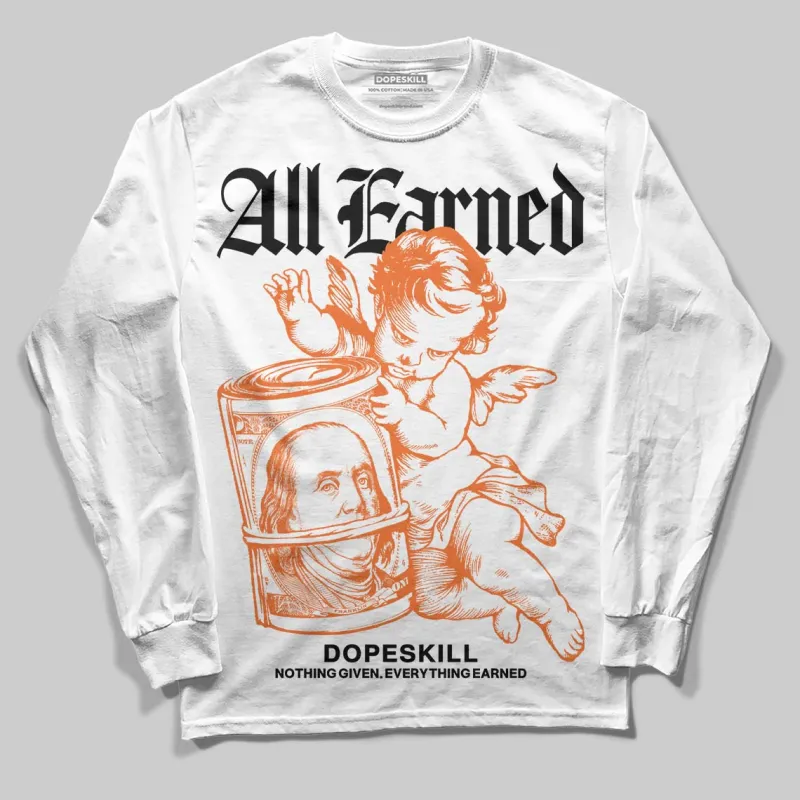 Orange Black White DopeSkill Long Sleeve T-Shirt All Earned Graphic sold by DopeSkill