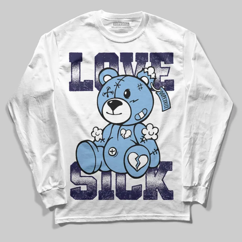 University Blue 6s DopeSkill Long Sleeve T-Shirt Love Sick Graphic sold by DopeSkill