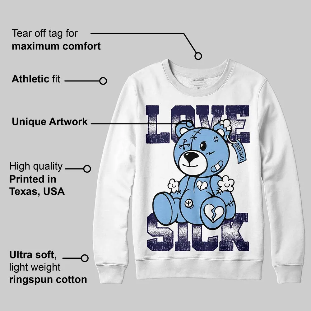 University Blue 6s DopeSkill Sweatshirt Love Sick Graphic sold by DopeSkill product image thumbnail 3