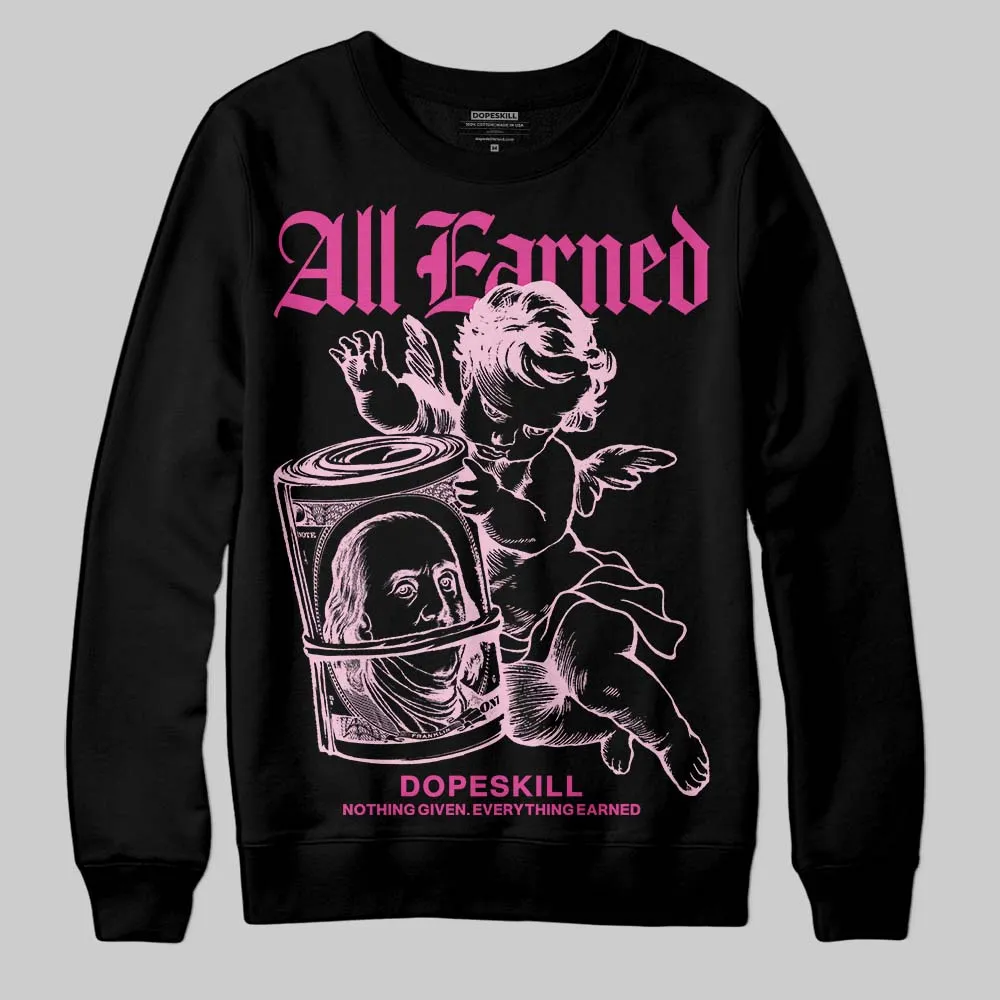 Triple Pink Dunk DopeSkill Sweatshirt All Earned Graphic sold by DopeSkill product image thumbnail 2