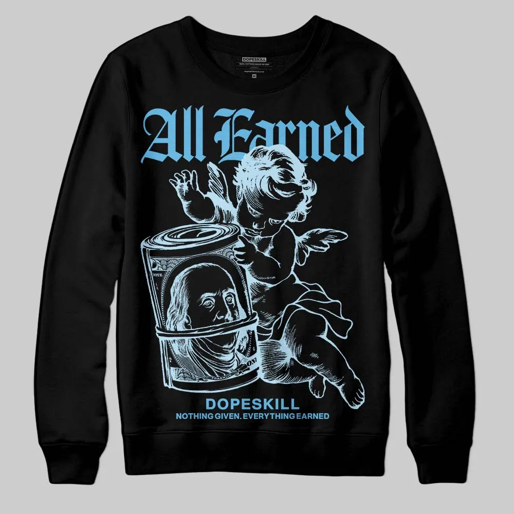 Legend Blue 11s DopeSkill Sweatshirt All Earned Graphic sold by DopeSkill product image thumbnail 2