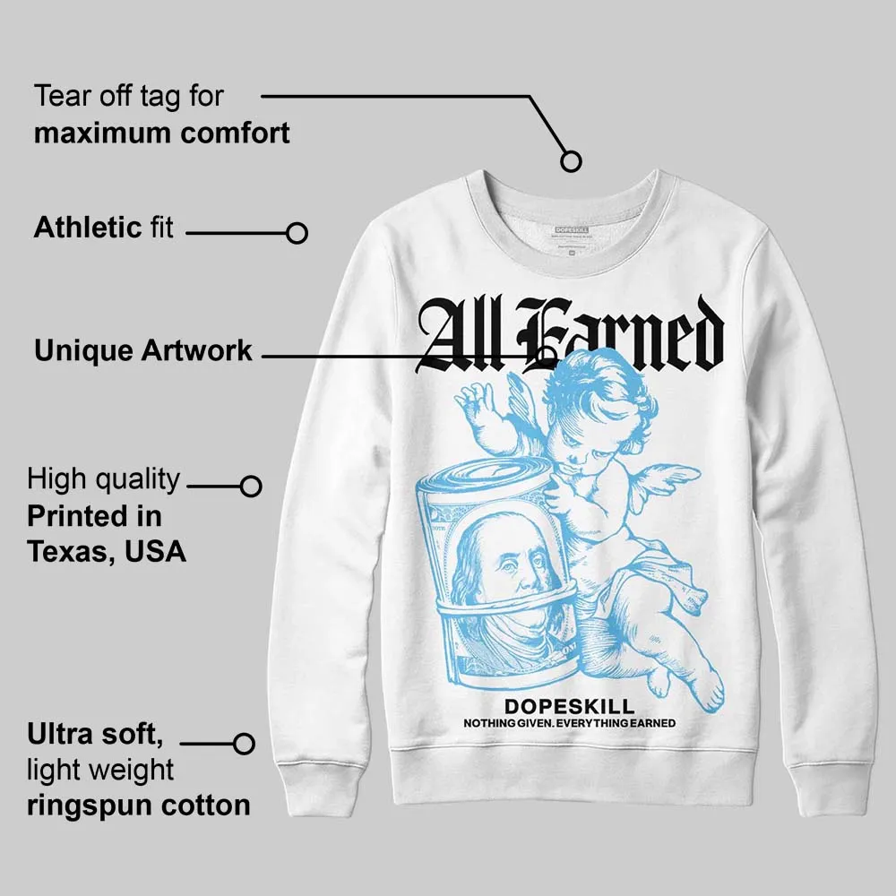 Legend Blue 11s DopeSkill Sweatshirt All Earned Graphic sold by DopeSkill product image thumbnail 3
