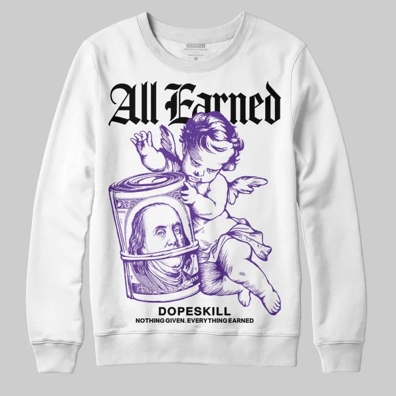PURPLE Collection DopeSkill Sweatshirt All Earned Graphic sold by DopeSkill
