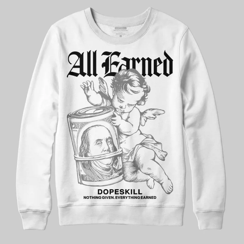 Grey Collection DopeSkill Sweatshirt All Earned Graphic sold by DopeSkill