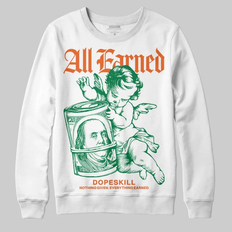 Green Collection DopeSkill Sweatshirt All Earned Graphic sold by DopeSkill