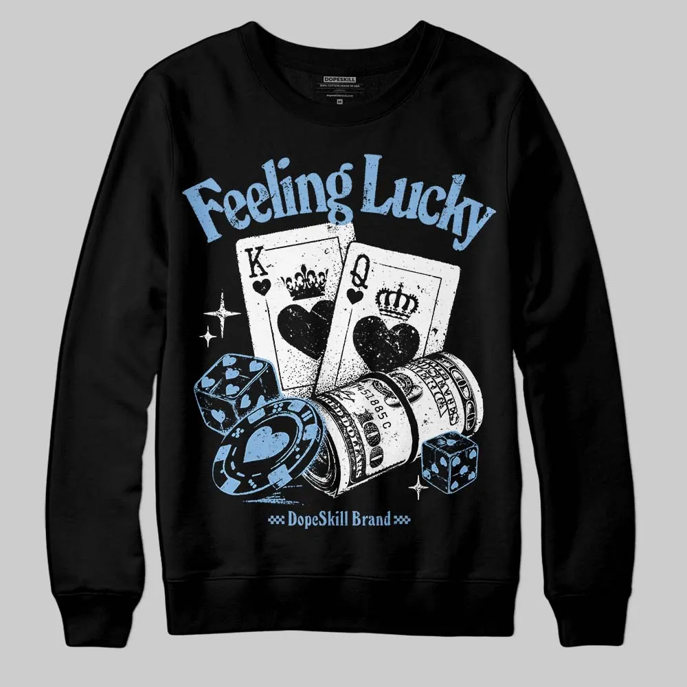 University Blue 6s DopeSkill Sweatshirt Feeling Lucky Graphic sold by DopeSkill product image thumbnail 2