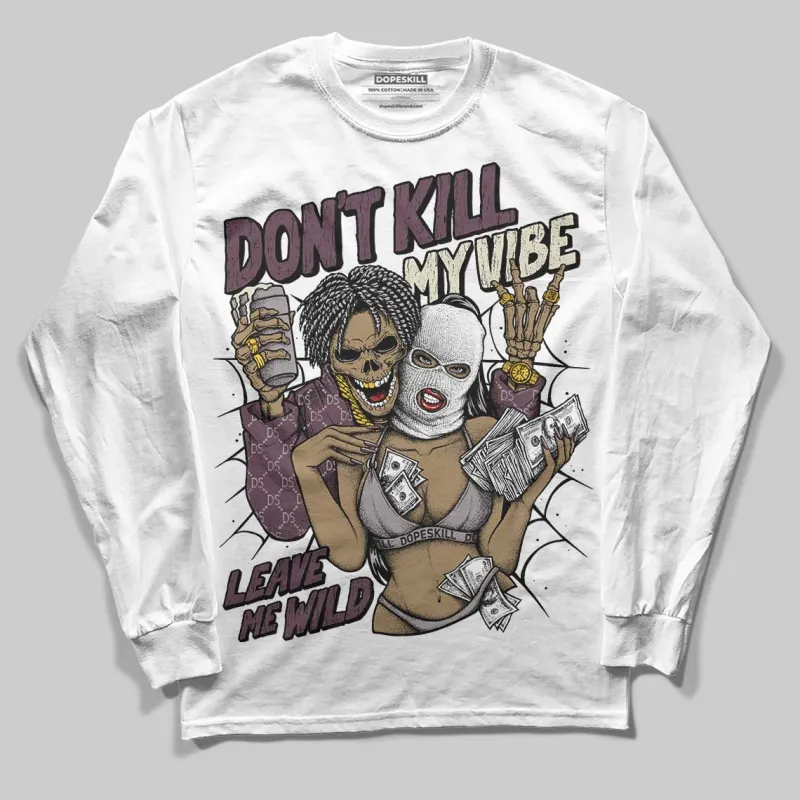A Ma Maniere x "Violet Ore" 5s DopeSkill Long Sleeve T-Shirt Don't Kill My Vibe Graphic made by DopeSkill