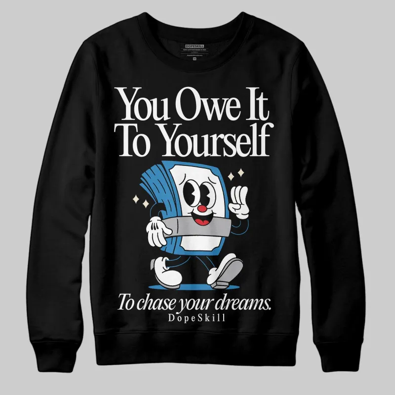 Rare Air 3s DopeSkill Sweatshirt Owe It To Yourself Graphic sold by DopeSkill