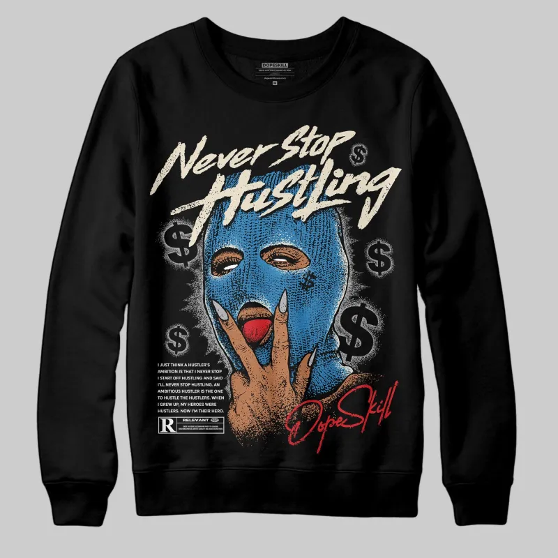 Rare Air 3s DopeSkill Sweatshirt Never Stop Hustling Graphic sold by DopeSkill