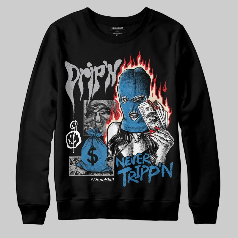 Rare Air 3s DopeSkill Sweatshirt Drip'n Never Tripp'n Graphic sold by DopeSkill