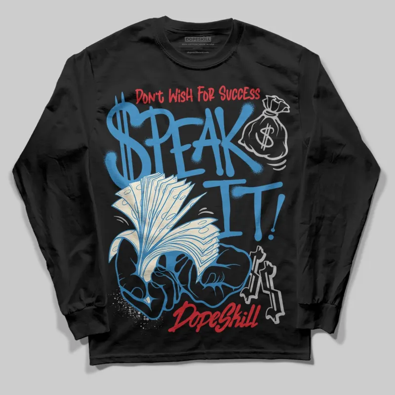 Rare Air 3s DopeSkill Long Sleeve T-Shirt Speak It Graphic sold by DopeSkill