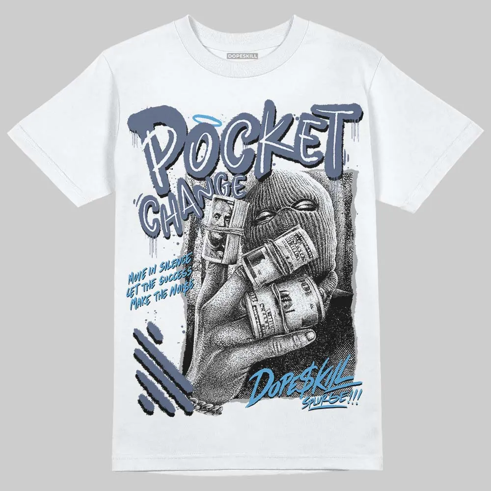 Diffused Blue 11s DopeSkill T-Shirt Pocket Change Graphic sold by DopeSkill