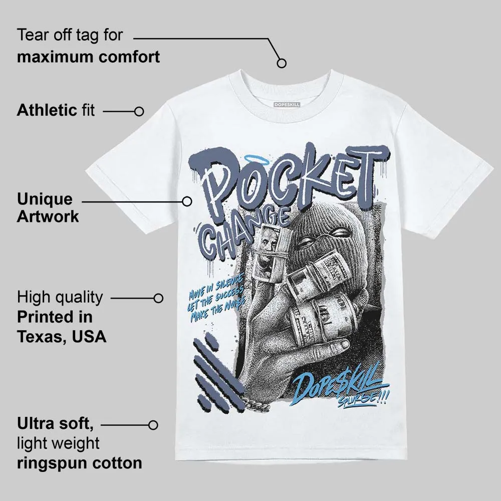 Diffused Blue 11s DopeSkill T-Shirt Pocket Change Graphic sold by DopeSkill product image thumbnail 3