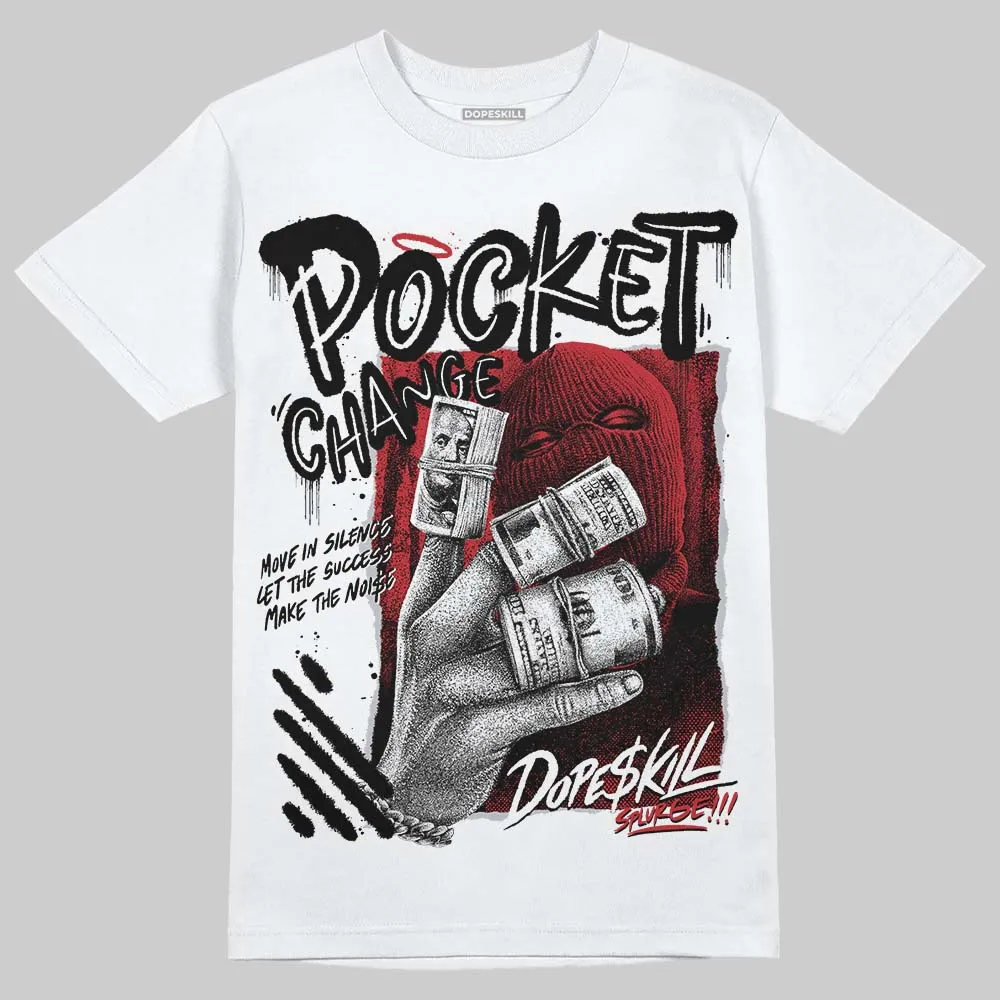 Bred 11s DopeSkill T-Shirt Pocket Change Graphic sold by DopeSkill
