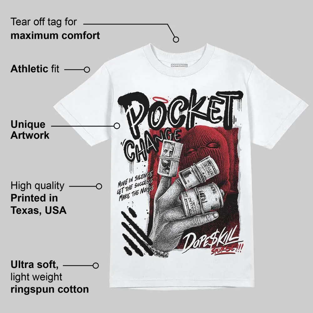 Bred 11s DopeSkill T-Shirt Pocket Change Graphic sold by DopeSkill product image thumbnail 3