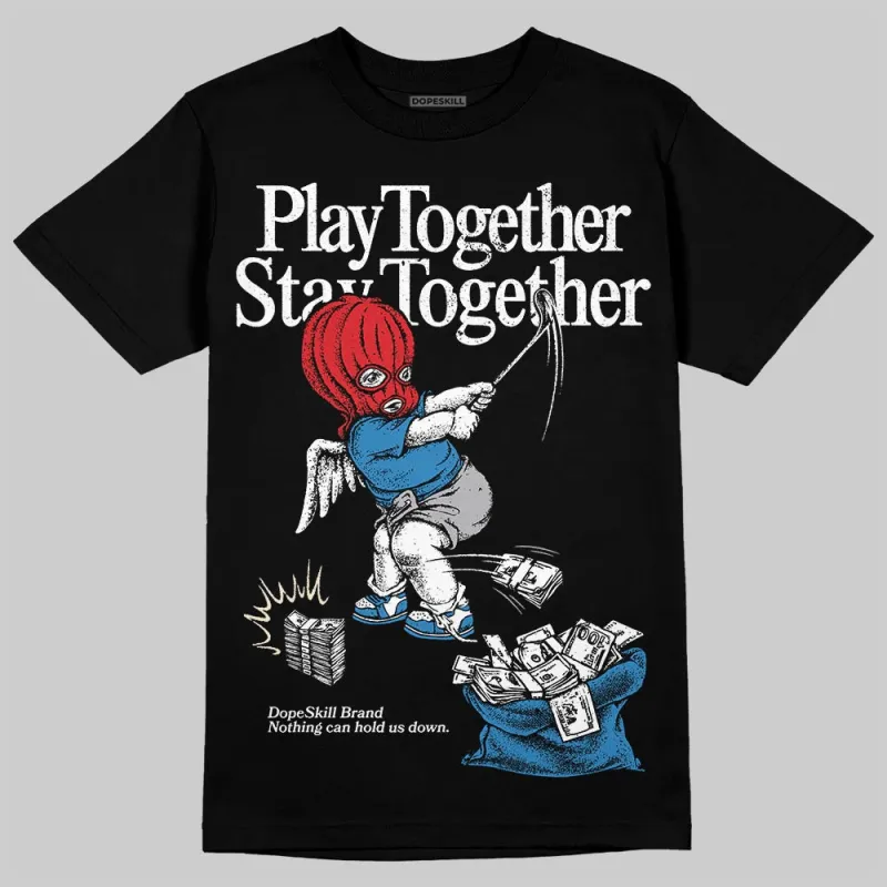 Rare Air 3s DopeSkill T-Shirt Play together, Stay together Graphic sold by DopeSkill