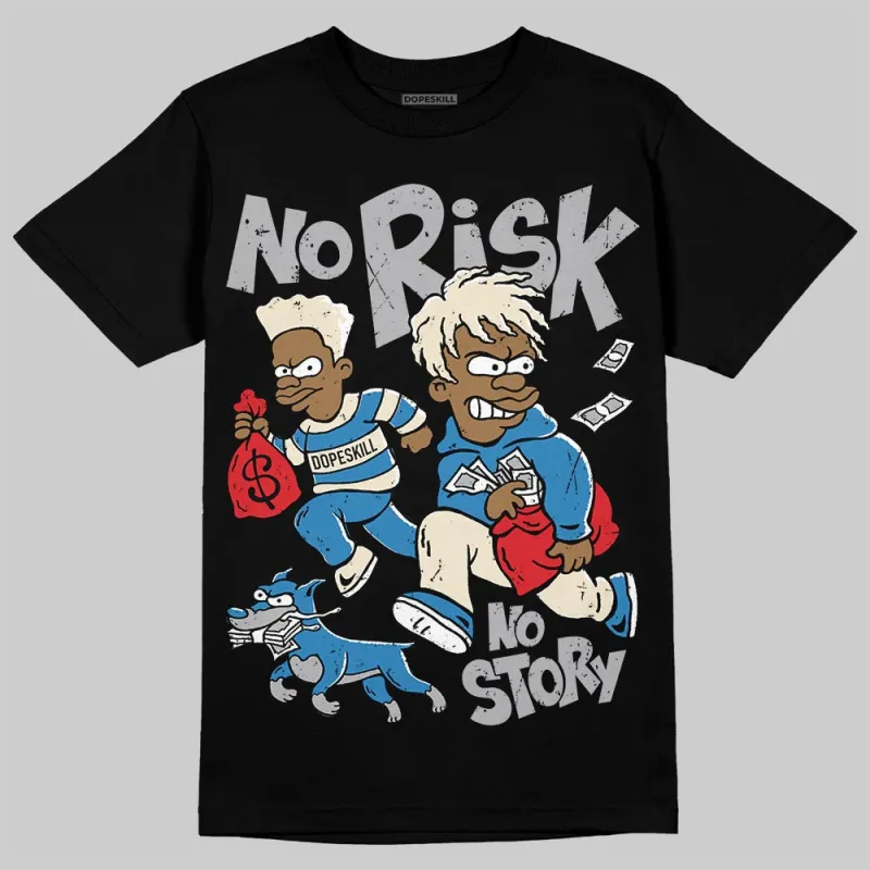 Rare Air 3s DopeSkill T-Shirt No Risk No Story Graphic sold by DopeSkill