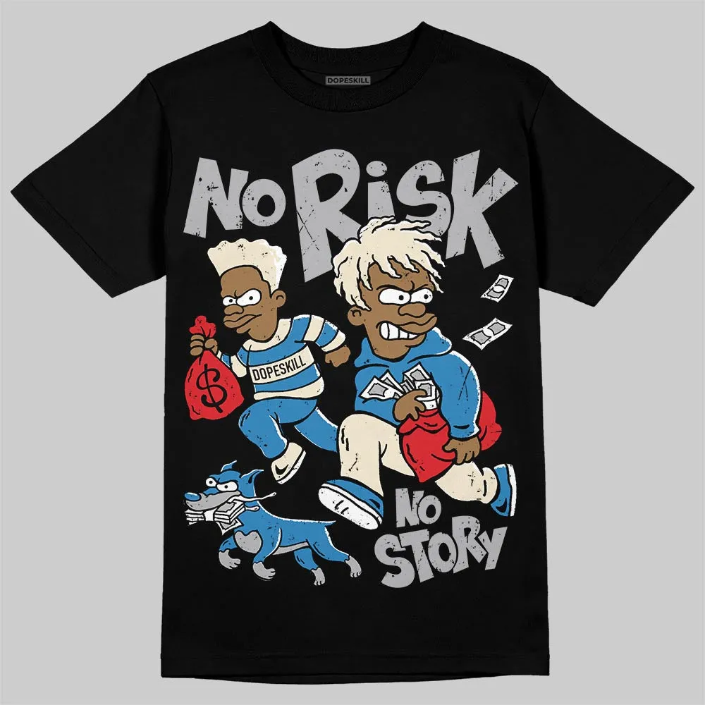 Rare Air 3s DopeSkill T-Shirt No Risk No Story Graphic sold by DopeSkill