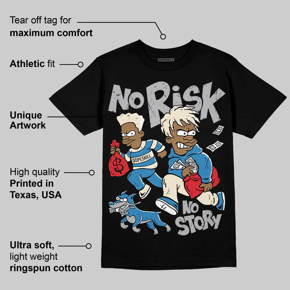 Rare Air 3s DopeSkill T-Shirt No Risk No Story Graphic sold by DopeSkill product image thumbnail 3