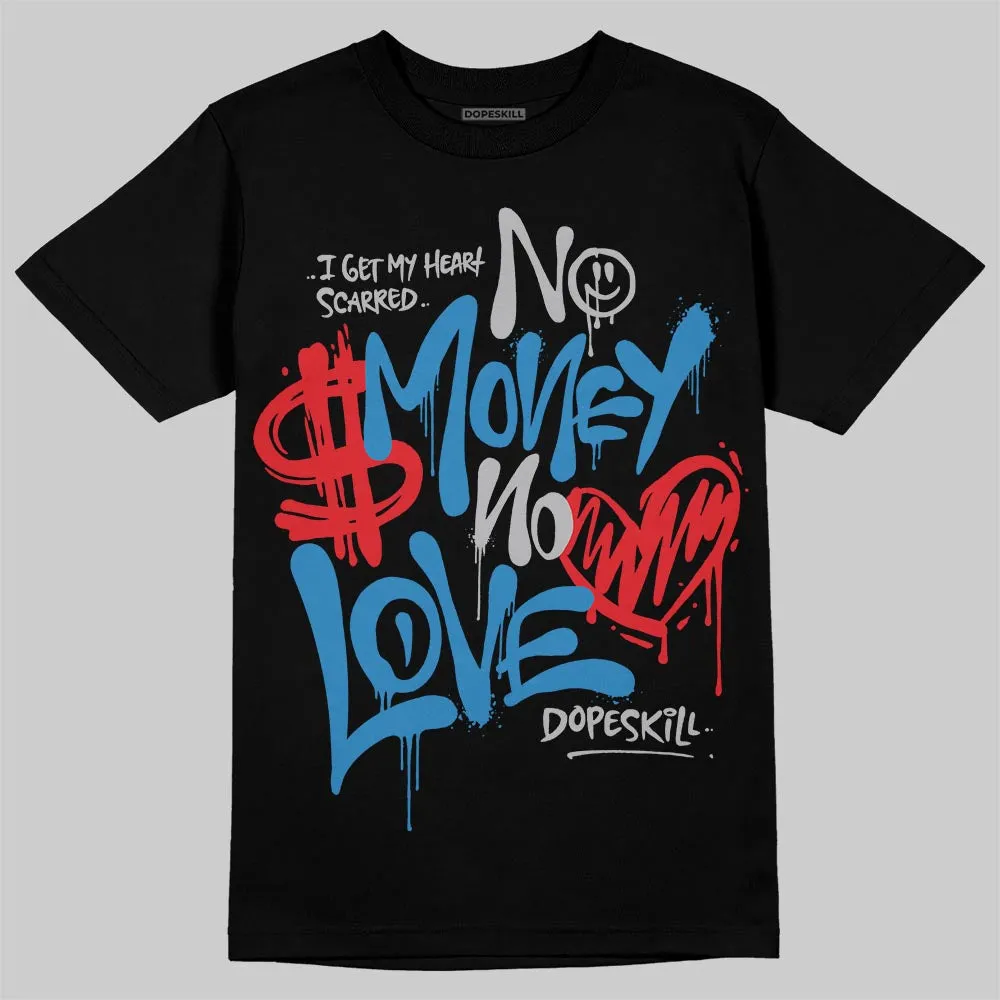 Rare Air 3s DopeSkill T-Shirt No Money No Love Typo Graphic sold by DopeSkill