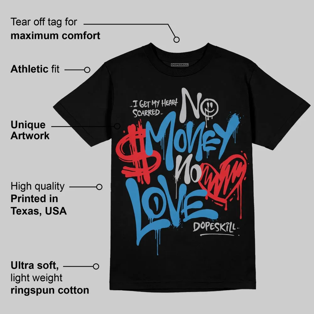 Rare Air 3s DopeSkill T-Shirt No Money No Love Typo Graphic sold by DopeSkill product image thumbnail 3
