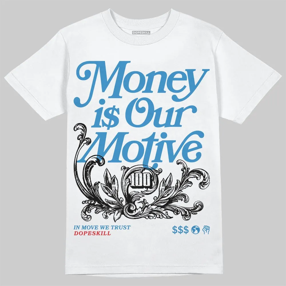 Rare Air 3s DopeSkill T-Shirt Money Is Our Motive Typo Graphic sold by DopeSkill product image thumbnail 2