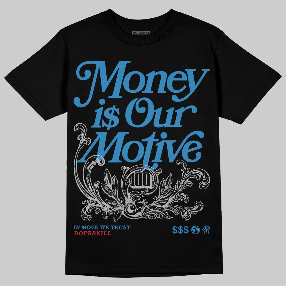 Rare Air 3s DopeSkill T-Shirt Money Is Our Motive Typo Graphic sold by DopeSkill
