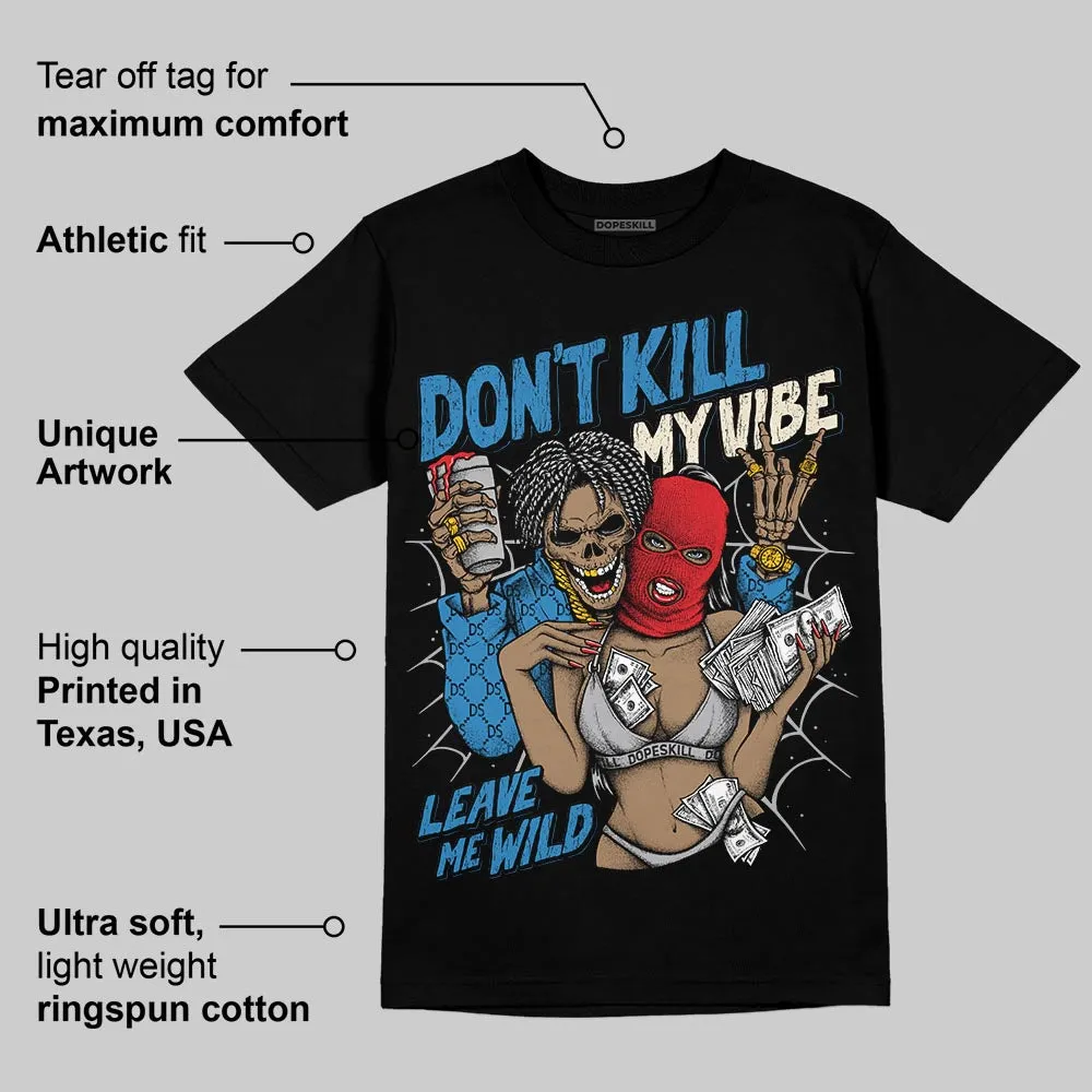 Rare Air 3s DopeSkill T-Shirt Don't Kill My Vibe Graphic sold by DopeSkill product image thumbnail 3