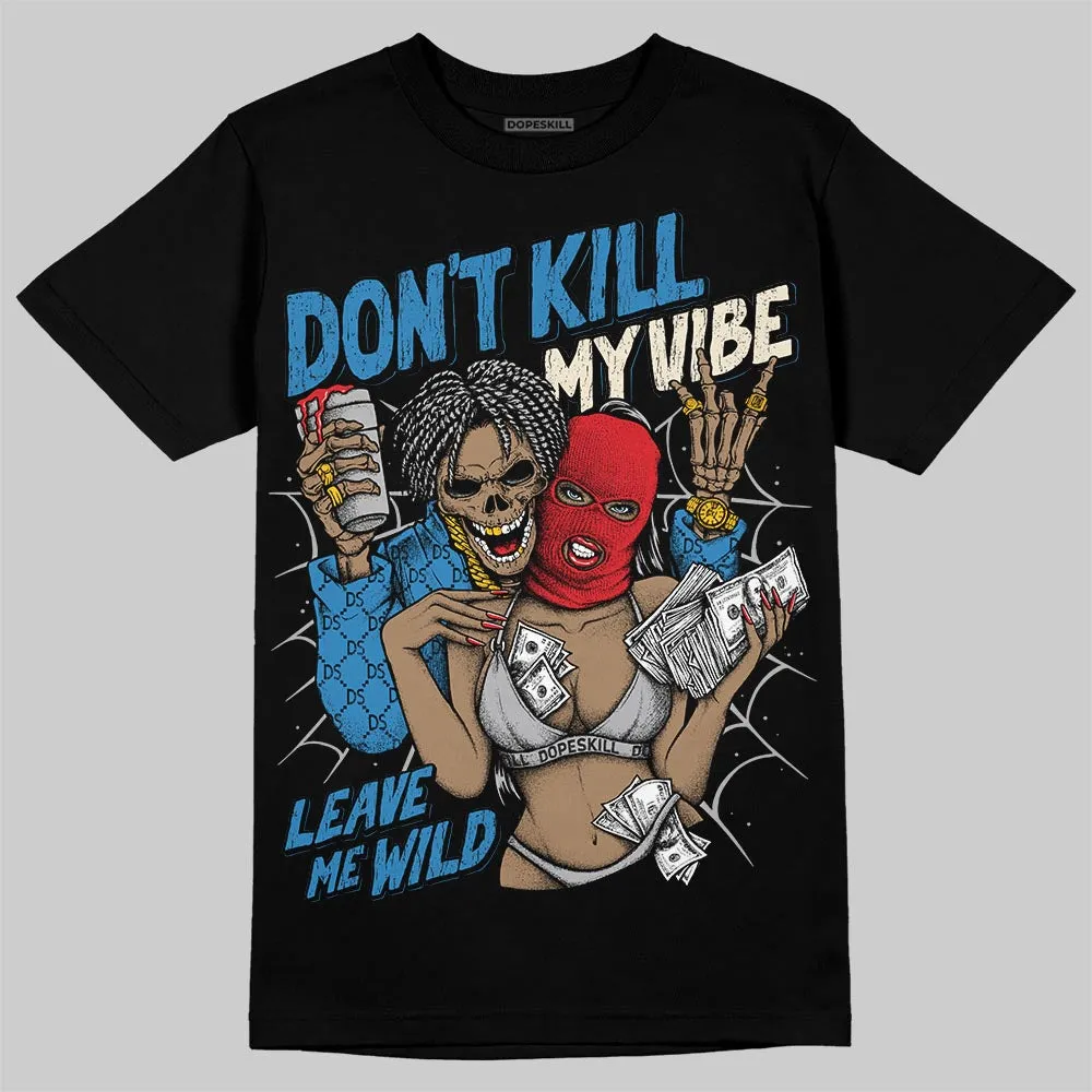 Rare Air 3s DopeSkill T-Shirt Don't Kill My Vibe Graphic sold by DopeSkill