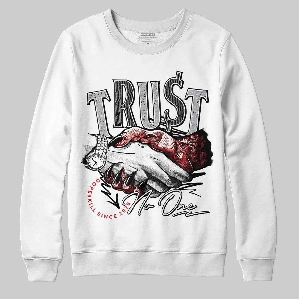 White Cement 4s DopeSkill Sweatshirt Trust No One Graphic sold by DopeSkill