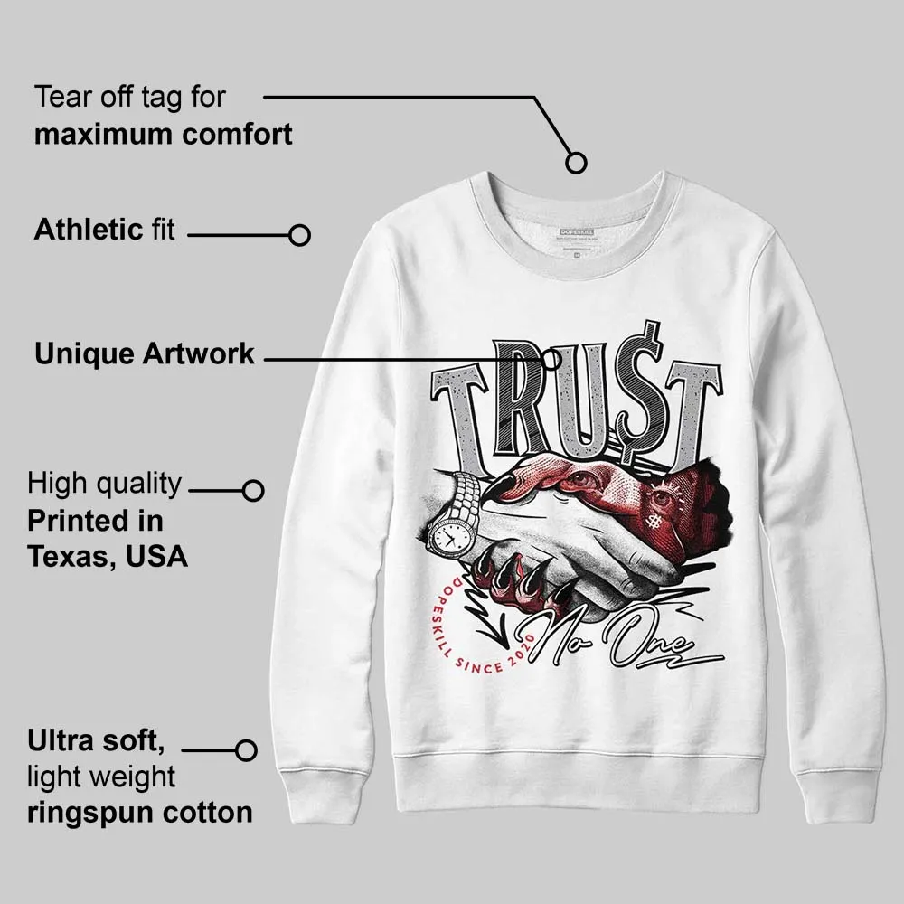 White Cement 4s DopeSkill Sweatshirt Trust No One Graphic sold by DopeSkill product image thumbnail 3