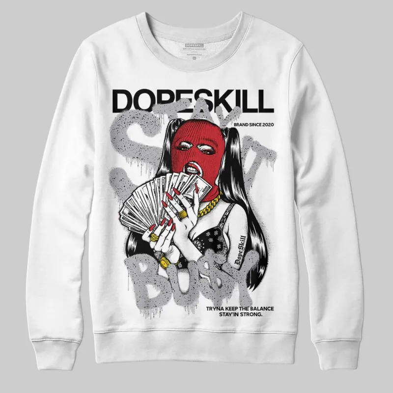 White Cement 4s DopeSkill Sweatshirt Stay It Busy Graphic sold by DopeSkill
