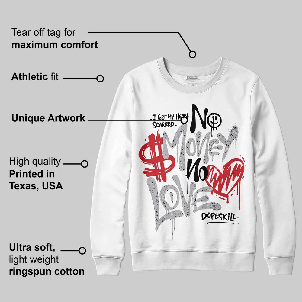 White Cement 4s DopeSkill Sweatshirt No Money No Love Typo Graphic sold by DopeSkill product image thumbnail 3