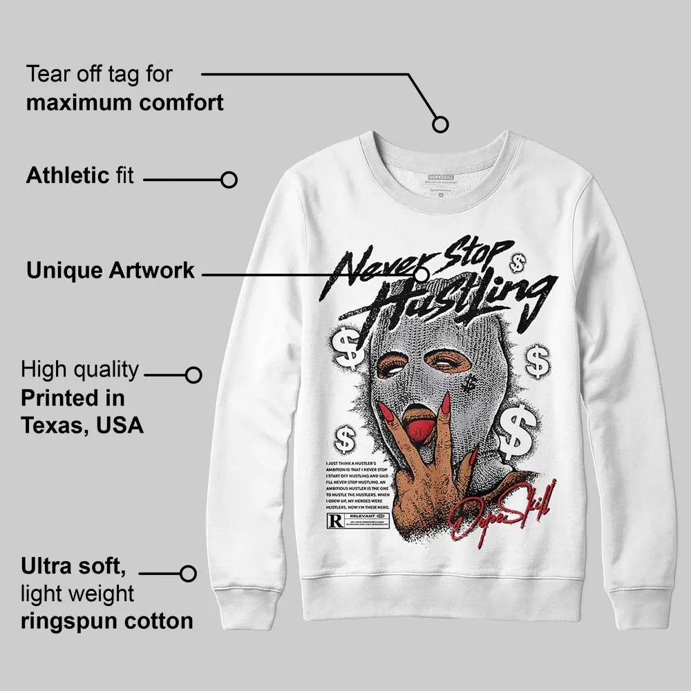 White Cement 4s DopeSkill Sweatshirt Never Stop Hustling Graphic sold by DopeSkill product image thumbnail 3