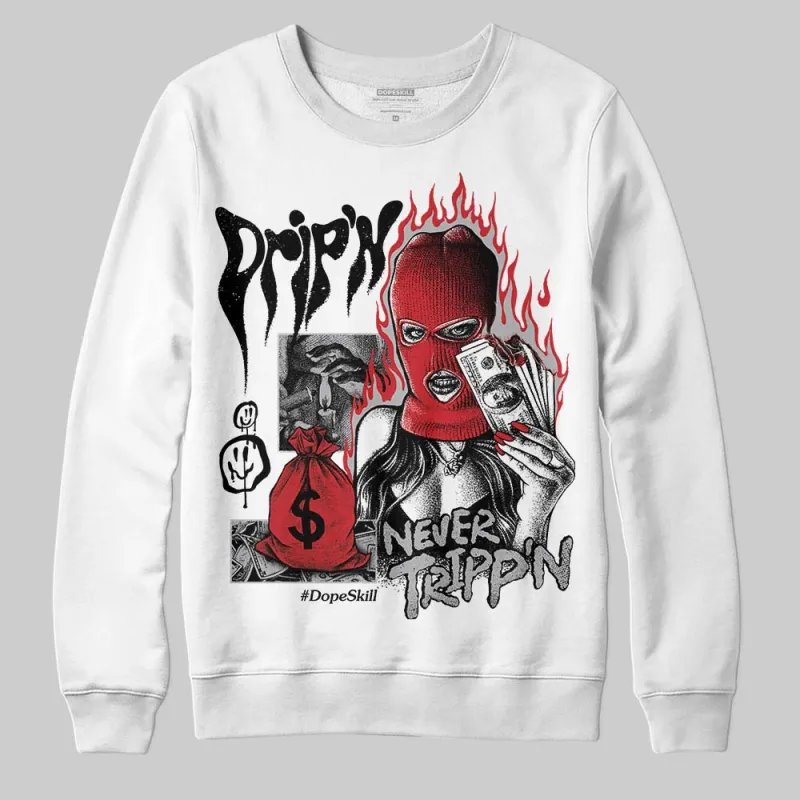 White Cement 4s DopeSkill Sweatshirt Drip'n Never Tripp'n Graphic sold by DopeSkill