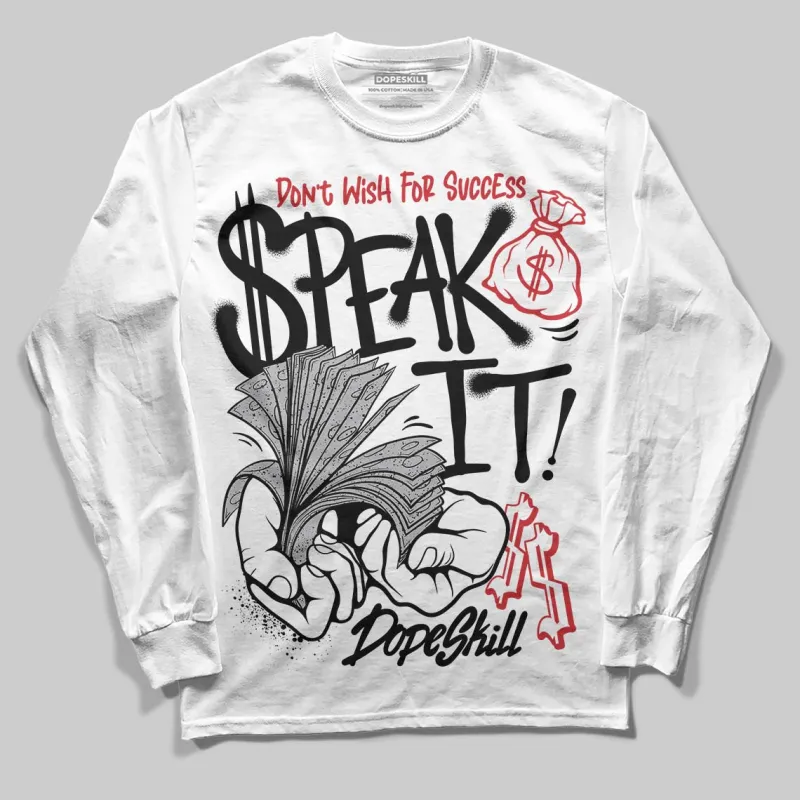 White Cement 4s DopeSkill Long Sleeve T-Shirt Speak It Graphic sold by DopeSkill