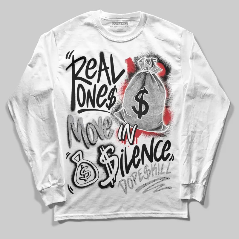 White Cement 4s DopeSkill Long Sleeve T-Shirt Real Ones Move In Silence Graphic sold by DopeSkill