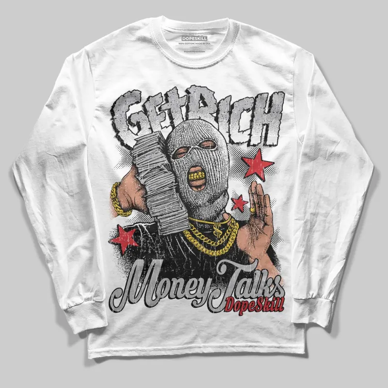 White Cement 4s DopeSkill Long Sleeve T-Shirt Get Rich Graphic sold by DopeSkill