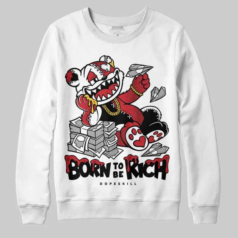 Ruby 1s DopeSkill Sweatshirt Born To Be Rich Graphic sold by DopeSkill