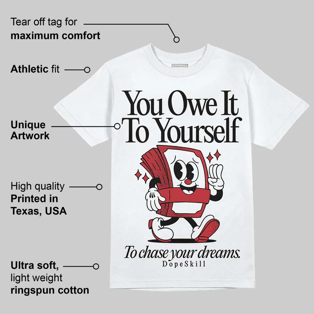 Ruby 1s DopeSkill T-Shirt Owe It To Yourself Graphic sold by DopeSkill product image thumbnail 3